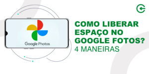 Como liberar espaço no Google Fotos? 4 maneiras
