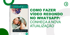 Como fazer vídeo redondo no WhatsApp: conheça a nova atualização
