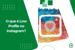O que é Low Profile no Instagram?