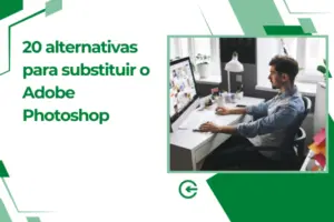 20 alternativas para substituir o Adobe Photoshop