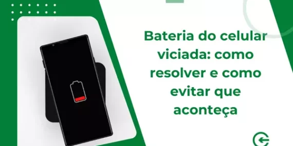 Bateria do celular viciada: como resolver e como evitar que aconteça