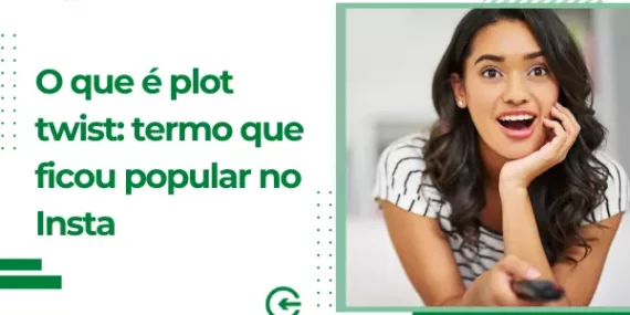O que é plot twist: termo que ficou popular no Insta