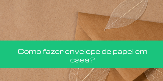 Como fazer envelope de papel em casa?