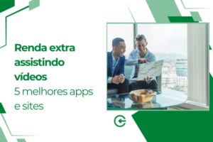 Renda extra assistindo vídeos: 5 melhores apps e sites