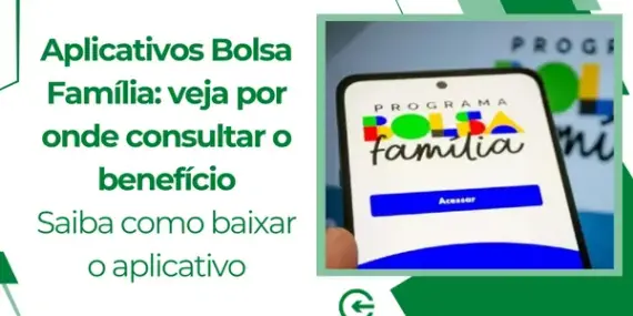 Aplicativos Bolsa Família: veja por onde consultar o benefício