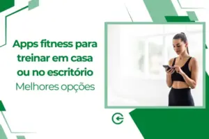 Apps fitness para treinar em casa ou no escritório