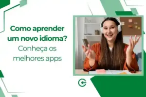 Como aprender um novo idioma? Conheça os melhores apps
