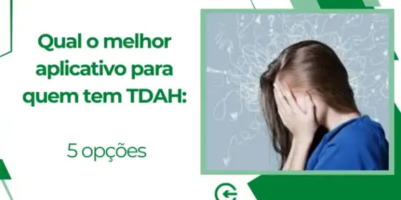 Qual o melhor aplicativo para quem tem TDAH: 5 opções