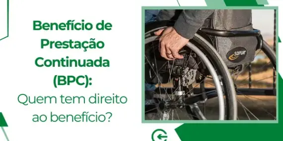 Benefício de Prestação Continuada (BPC): quem tem direito