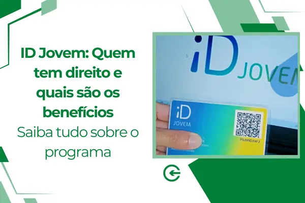 ID Jovem: Quem tem direito e quais são os benefícios