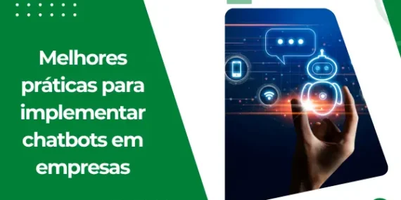 Melhores práticas para implementar chatbots em empresas