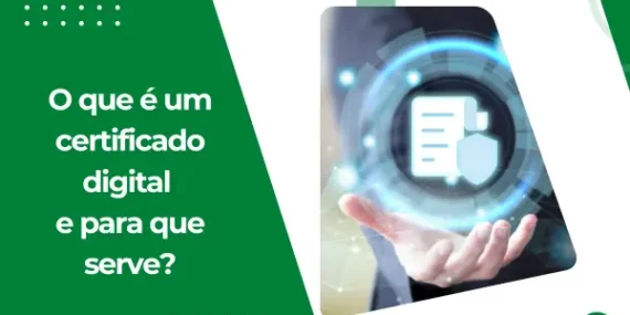 O que é um certificado digital e para que serve?