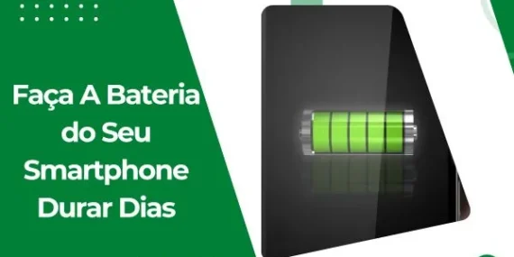 Como Aumentar a Duração da Bateria do Seu Smartphone