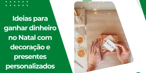 Ideias para ganhar dinheiro no Natal com decoração e presentes personalizados