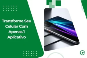 Transforme Seu Celular Com Apenas 1 Aplicativo