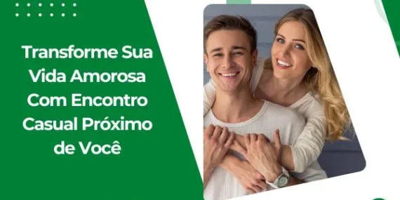 Transforme Sua Vida Amorosa Com Encontro Informal Próximo de Você