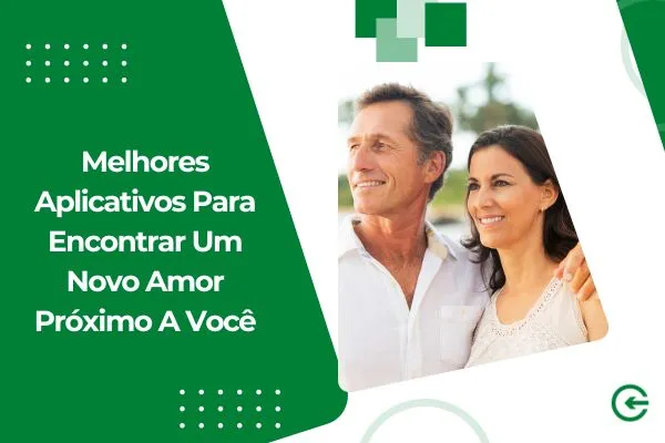 Melhores Aplicativos Para Encontrar Um Novo Amor Pr Ximo A Voc Acessei