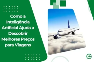 Como a Inteligência Artificial Ajuda a Descobrir Melhores Preços para Viagens