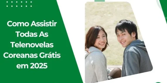 Como Assistir Todas As Telenovelas Coreanas Grátis em 2025