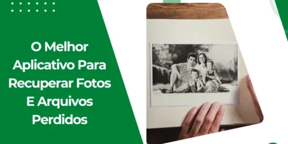 O Melhor Aplicativo Para Recuperar Fotos E Arquivos Perdidos